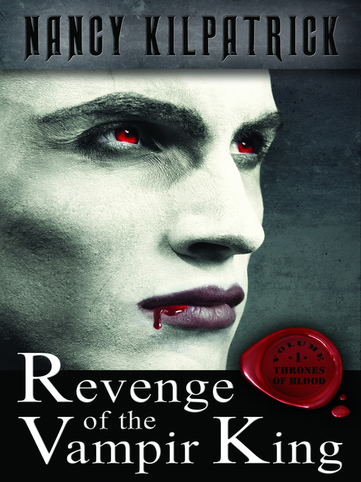 Title details for Revenge of the Vampir King by Nancy Kilpatrick - Available